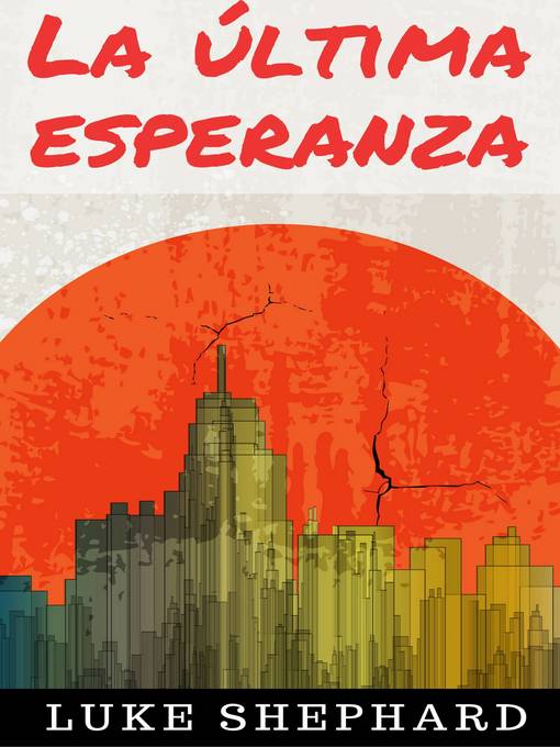 Title details for La última esperanza by Luke Shephard - Available